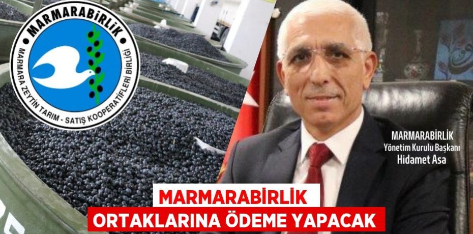 Marmarabirlik  ortaklarına ödeme yapacak