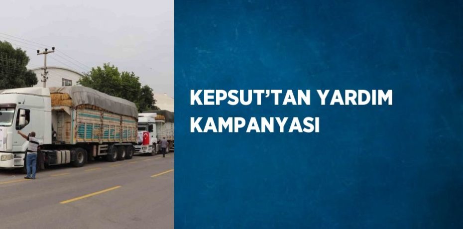 KEPSUT’TAN YARDIM KAMPANYASI