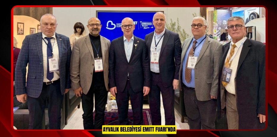 AYVALIK BELEDİYESİ EMITT FUARI’NDA
