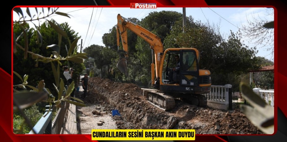 CUNDALILARIN SESİNİ BAŞKAN AKIN DUYDU