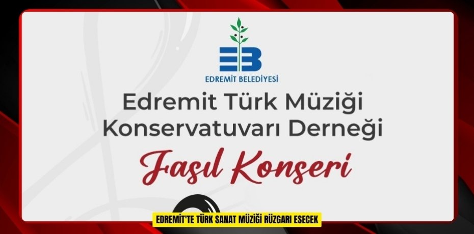 Edremit'te Türk Sanat Müziği rüzgarı esecek