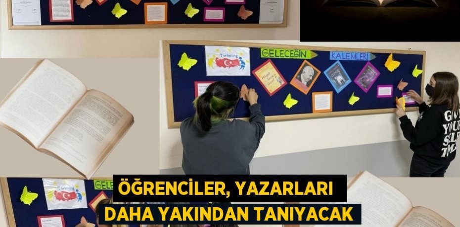 ÖĞRENCİLER, YAZARLARI  DAHA YAKINDAN TANIYACAK
