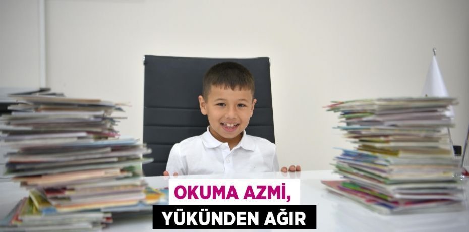 OKUMA AZMİ,  YÜKÜNDEN AĞIR