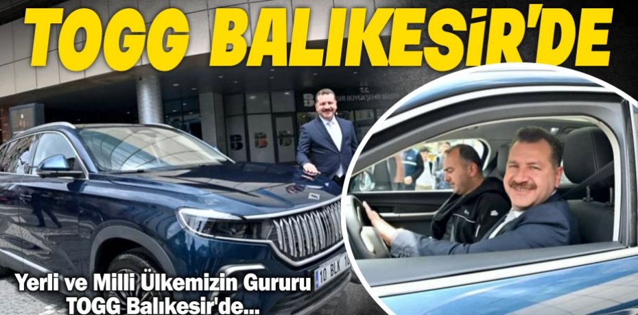 TOGG Balıkesir'de...