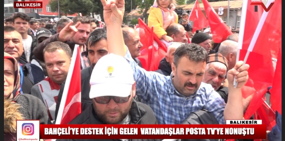DEVLET BAHÇELİ'YE DESTEK İÇİN GELEN VATANDAŞLAR POSTA TV'YE KONUŞTU