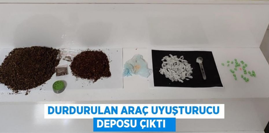 Durdurulan araç uyuşturucu deposu çıktı  