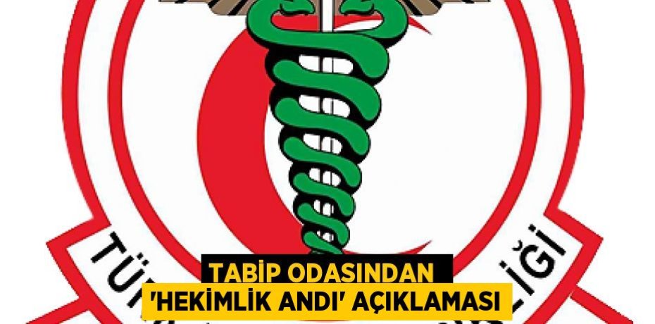 TABİP ODASINDAN  ‘HEKİMLİK ANDI’ AÇIKLAMASI