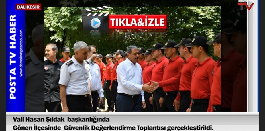 Güvenlik Değerlendirme Toplantısı gerçekleştirildi.