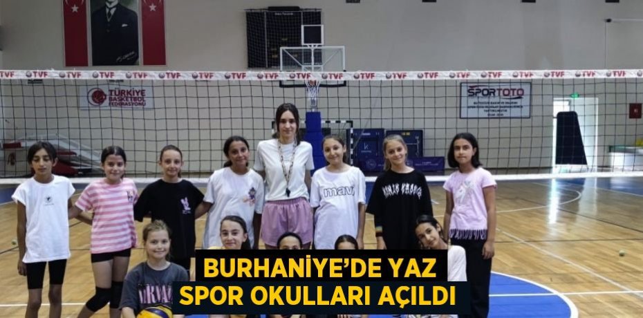 BURHANİYE’DE YAZ SPOR OKULLARI AÇILDI
