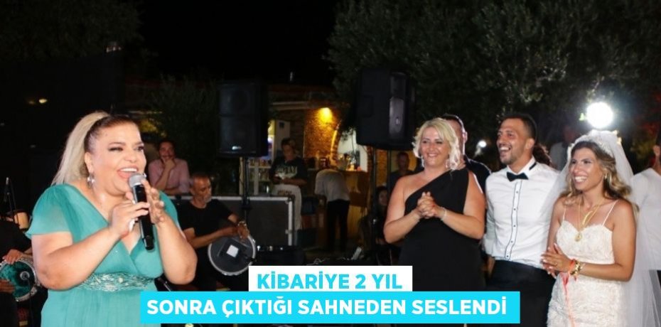 KİBARİYE 2 YIL SONRA ÇIKTIĞI SAHNEDEN SESLENDİ