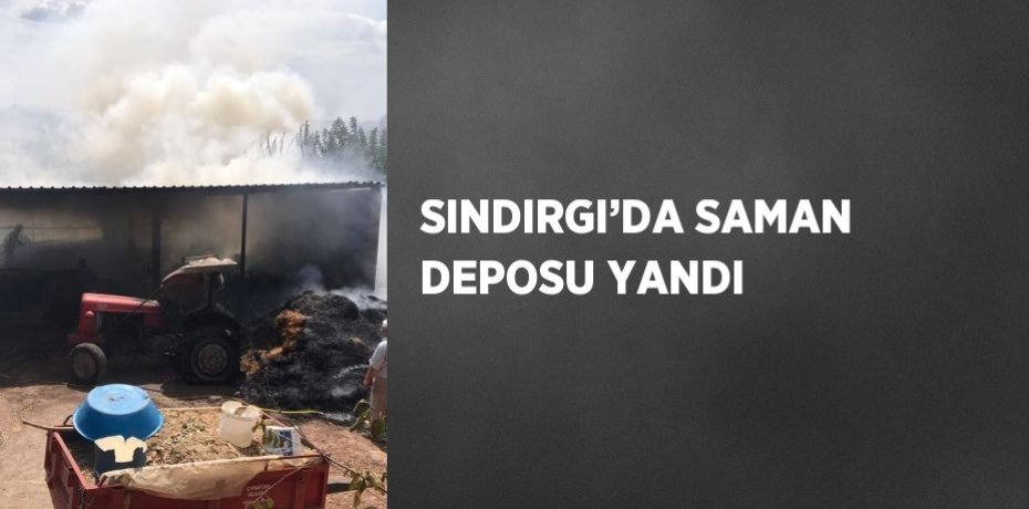 SINDIRGI’DA SAMAN DEPOSU YANDI