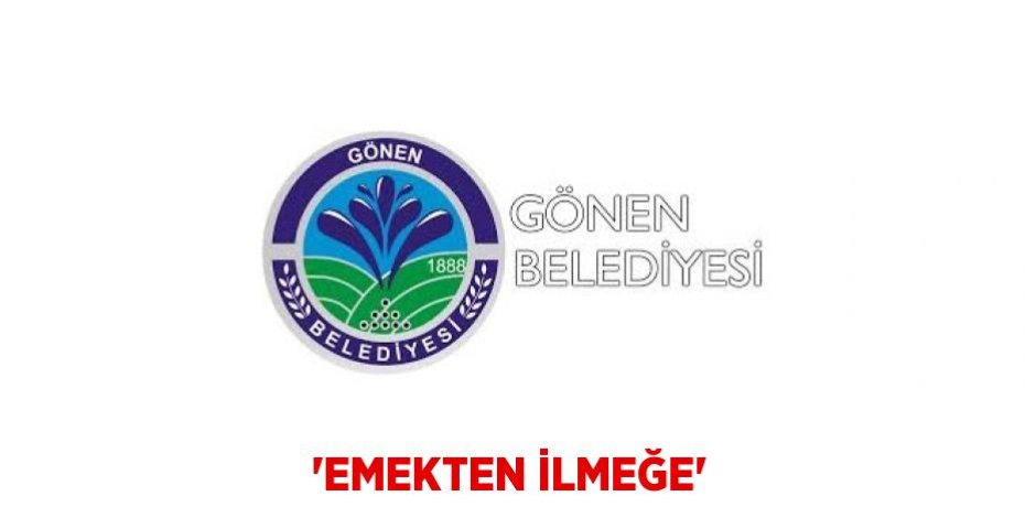 'EMEKTEN İLMEĞE'