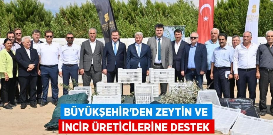 Büyükşehir’den zeytin ve incir üreticilerine destek