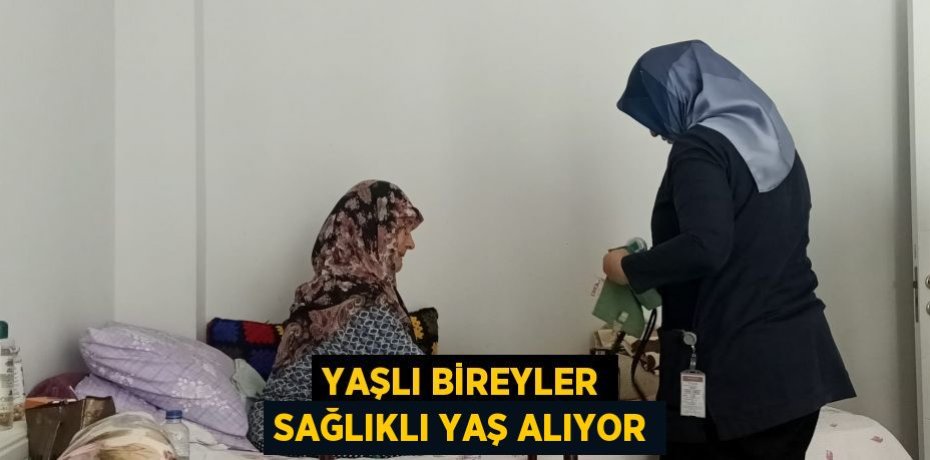 Yaşlı bireyler sağlıklı yaş alıyor