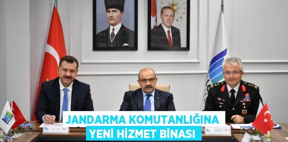 JANDARMA KOMUTANLIĞINA YENİ HİZMET BİNASI