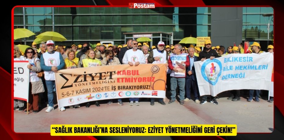 “SAĞLIK BAKANLIĞI’NA SESLENİYORUZ: EZİYET YÖNETMELİĞİNİ GERİ ÇEKİN!”