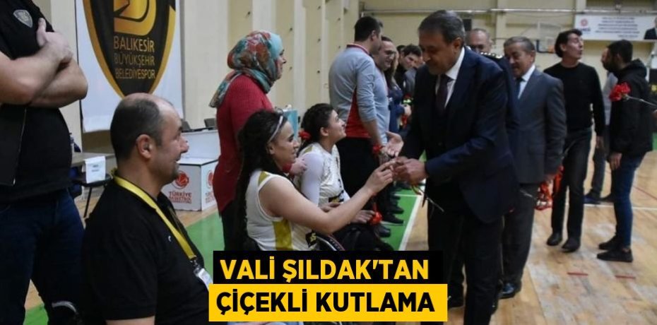 VALİ ŞILDAK’TAN ÇİÇEKLİ KUTLAMA