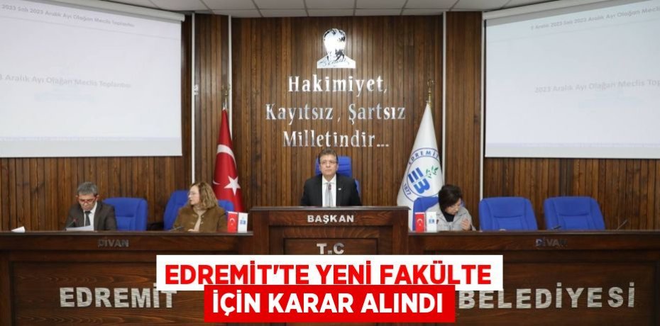 Edremit’te yeni fakülte için karar alındı