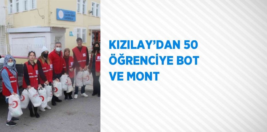 KIZILAY’DAN 50 ÖĞRENCİYE BOT VE MONT