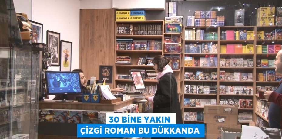 30 bine yakın çizgi roman bu dükkanda
