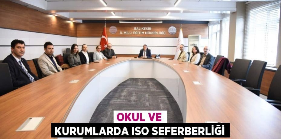 Okul ve Kurumlarda ISO Seferberliği