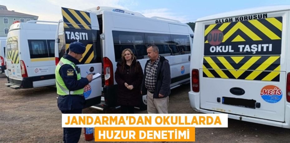 Jandarma’dan okullarda huzur denetimi