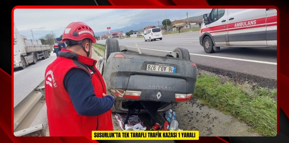  Susurluk’ta tek taraflı trafik kazası: 1 yaralı  