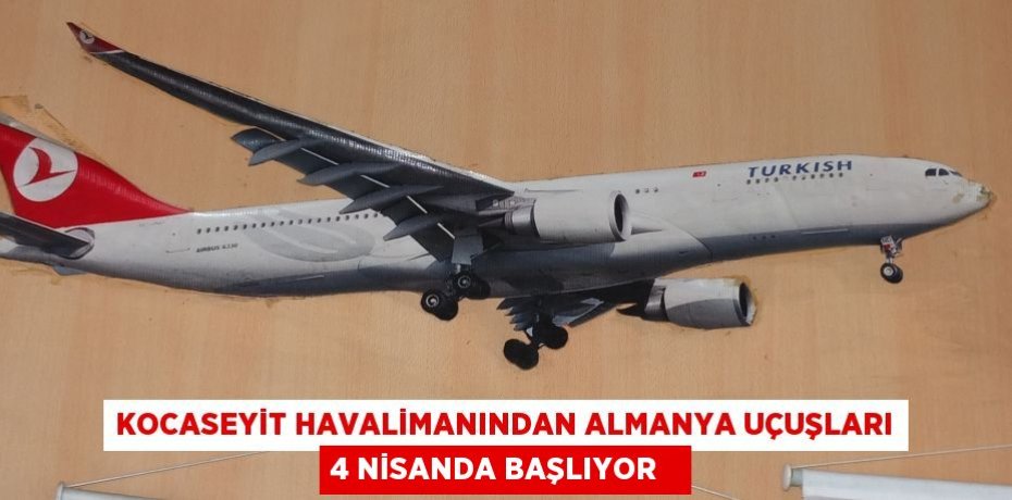 Kocaseyit Havalimanından Almanya uçuşları 4 Nisanda başlıyor  