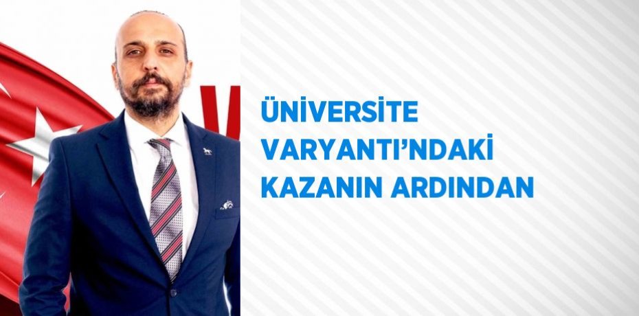 ÜNİVERSİTE VARYANTI’NDAKİ KAZANIN ARDINDAN
