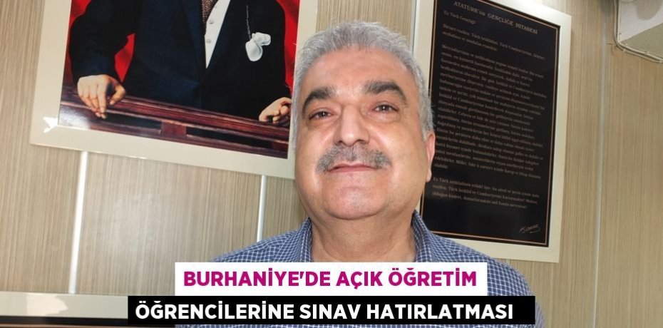 Burhaniye’de açık öğretim öğrencilerine sınav hatırlatması  