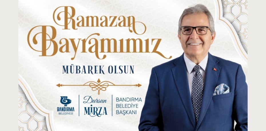 BANDIRMA BELEDİYE BAŞKANLIĞI RAMAZAN BAYRAMI KUTLAMA