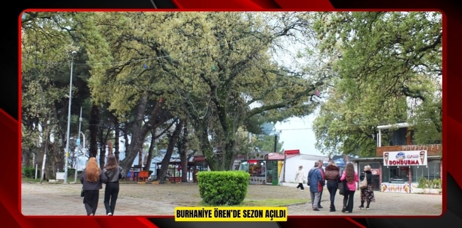 Burhaniye Ören’de sezon açıldı  
