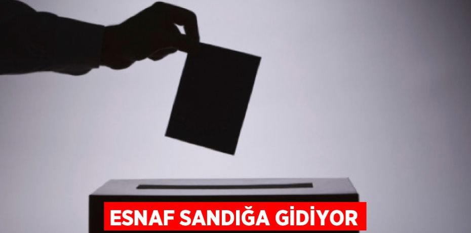 ESNAF SANDIĞA GİDİYOR