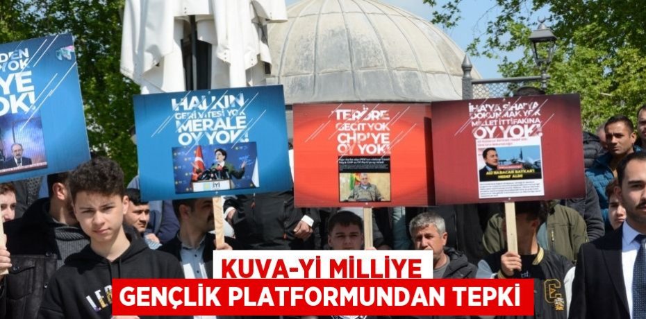 Kuva-yi Milliye Gençlik Platformundan tepki