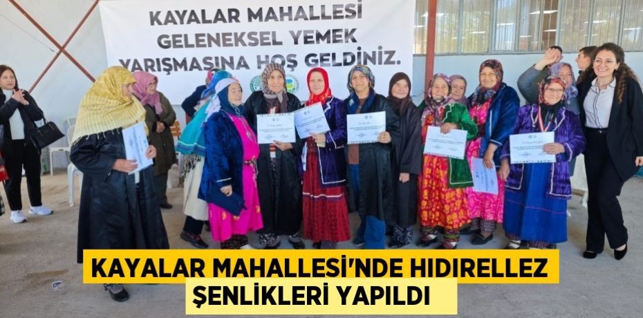 Kayalar Mahallesi'nde Hıdırellez şenlikleri yapıldı  