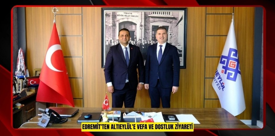 Edremit'ten Altıeylül'e vefa ve dostluk ziyareti  