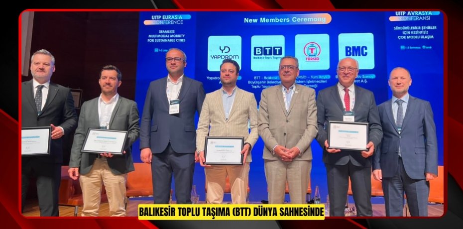 BALIKESİR TOPLU TAŞIMA (BTT) DÜNYA SAHNESİNDE