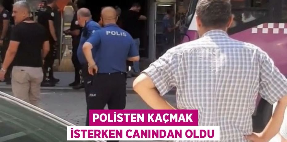 POLİSTEN KAÇMAK İSTERKEN CANINDAN OLDU