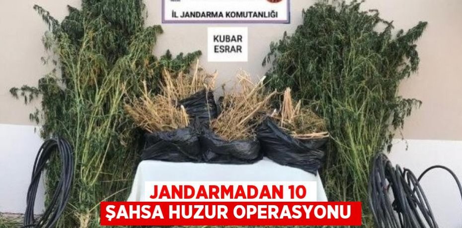 JANDARMADAN 10 ŞAHSA HUZUR OPERASYONU
