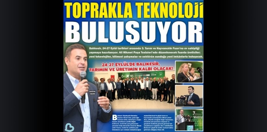 TOPRAKLA TEKNOLOJİ BULUŞUYOR!