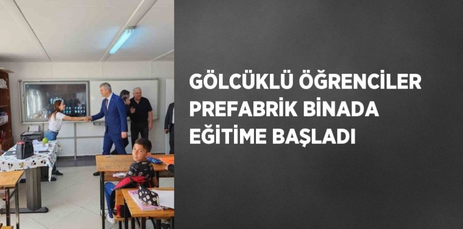 GÖLCÜKLÜ ÖĞRENCİLER PREFABRİK BİNADA EĞİTİME BAŞLADI