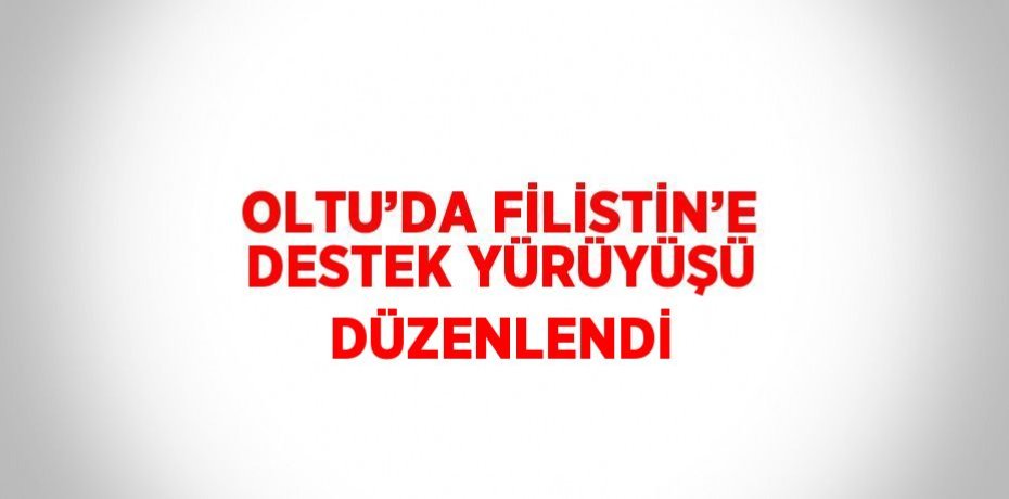 OLTU’DA FİLİSTİN’E DESTEK YÜRÜYÜŞÜ DÜZENLENDİ