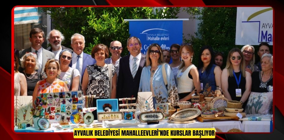 Ayvalık Belediyesi Mahalleevleri’nde kurslar başlıyor