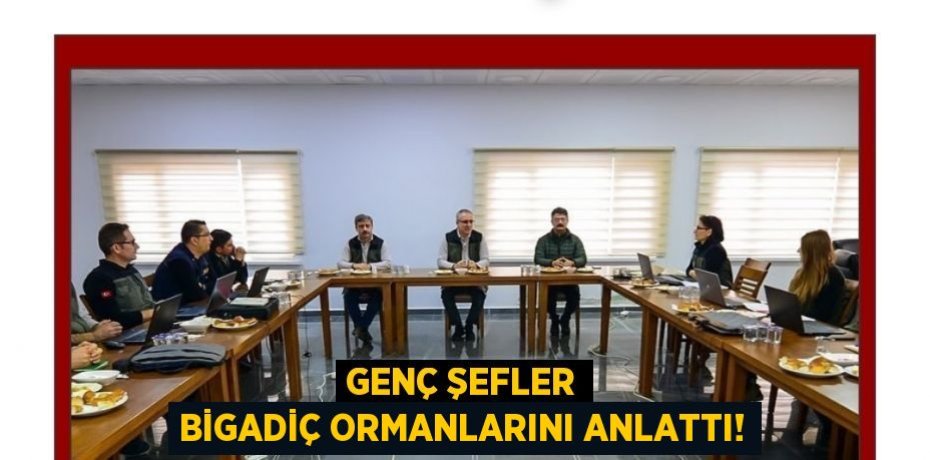 GENÇ ŞEFLER BİGADİÇ ORMANLARINI ANLATTI!