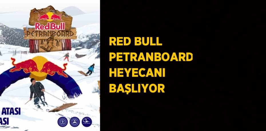 RED BULL PETRANBOARD HEYECANI BAŞLIYOR