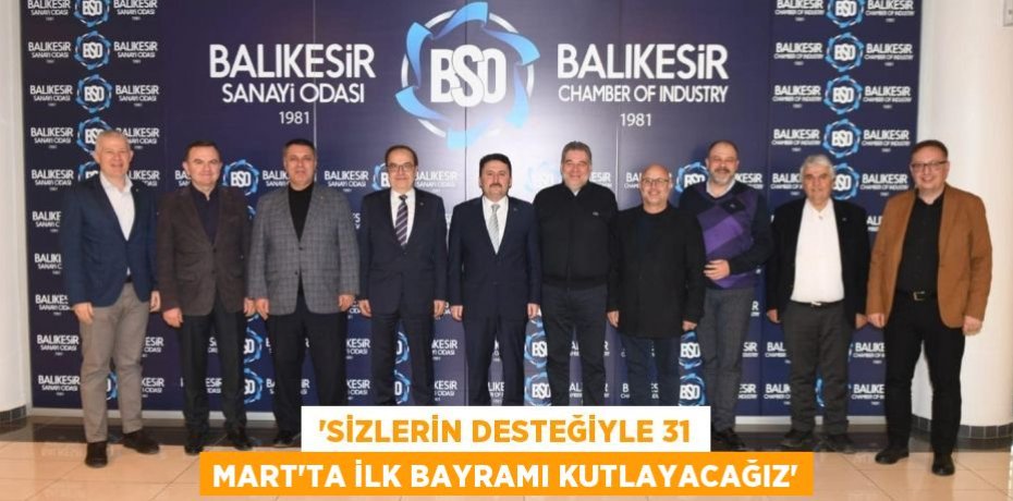  “SİZLERİN DESTEĞİYLE 31 MART’TA İLK BAYRAMI KUTLAYACAĞIZ”