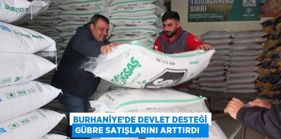 Burhaniye’de devlet desteği gübre satışlarını arttırdı  