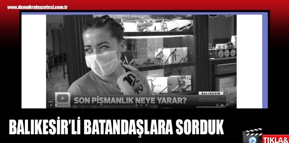 SON PİŞMANLIK NEYE YARAR?