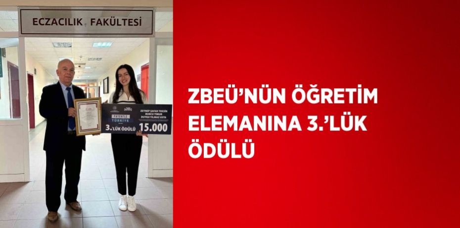 ZBEÜ’NÜN ÖĞRETİM ELEMANINA 3.’LÜK ÖDÜLÜ