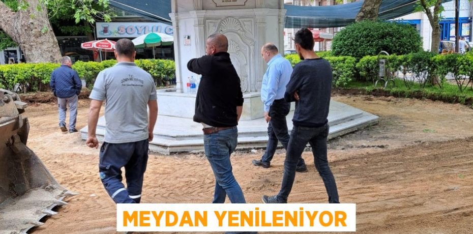 Meydan yenileniyor